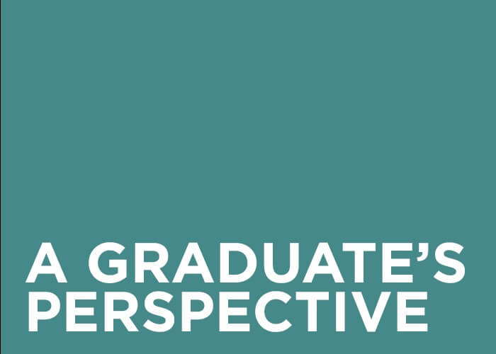 A Graduate's Perspective